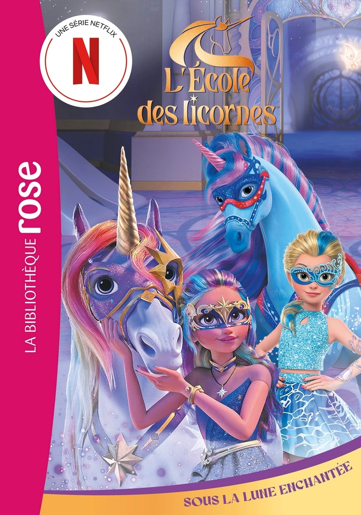 [9782017308447] L'école des Licornes (La série TV), Tome 09 - Sous la Lune Enchantée