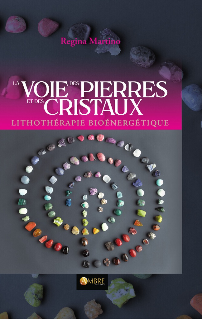 [9782940594849] La Voie des pierres et des cristaux - Lithothérapie bioénergétique
