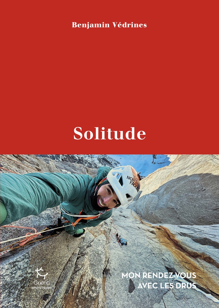 [9782352215950] Solitude - Mon rendez-vous avec les Drus