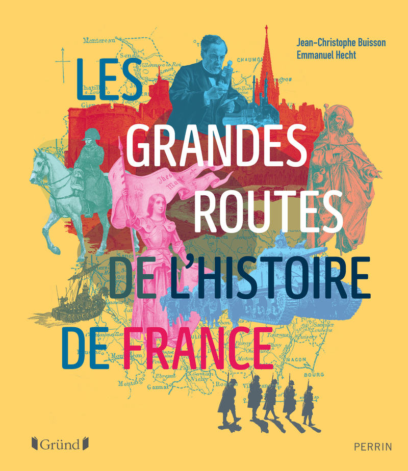 [9782324030796] Les Grandes Routes de l'histoire de France
