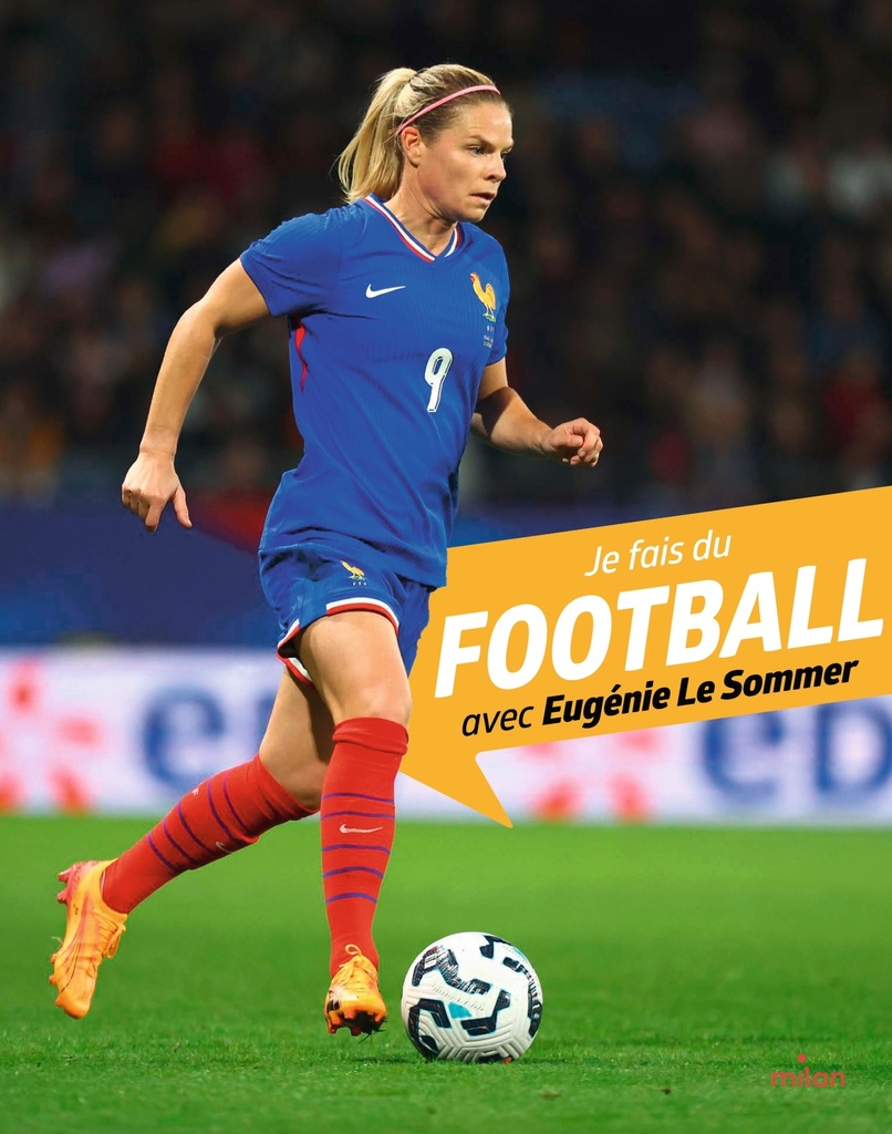 [9782408055417] Je fais du football avec Eugénie Le Sommer