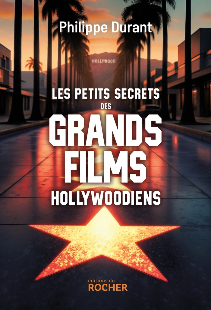 [9782268112497] Les petits secrets des grands films hollywoodiens