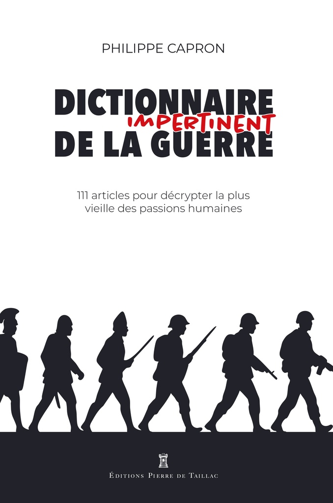 [9782364453166] Dictionnaire impertinent de la guerre