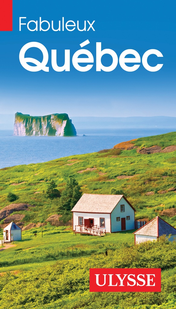 [9782894644232] Fabuleux Québec - 3ème édition