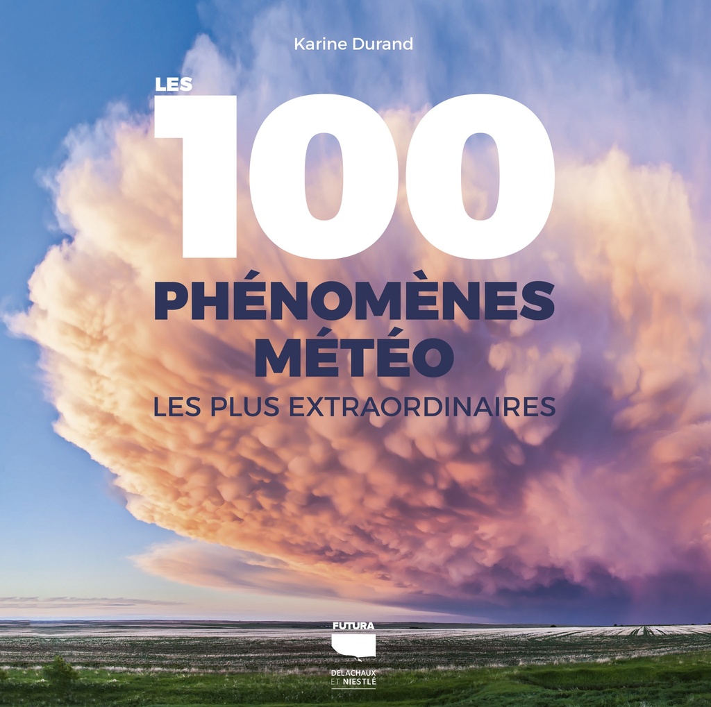 [9782603032275] Les 100 phénomènes météo les plus extraordinaires