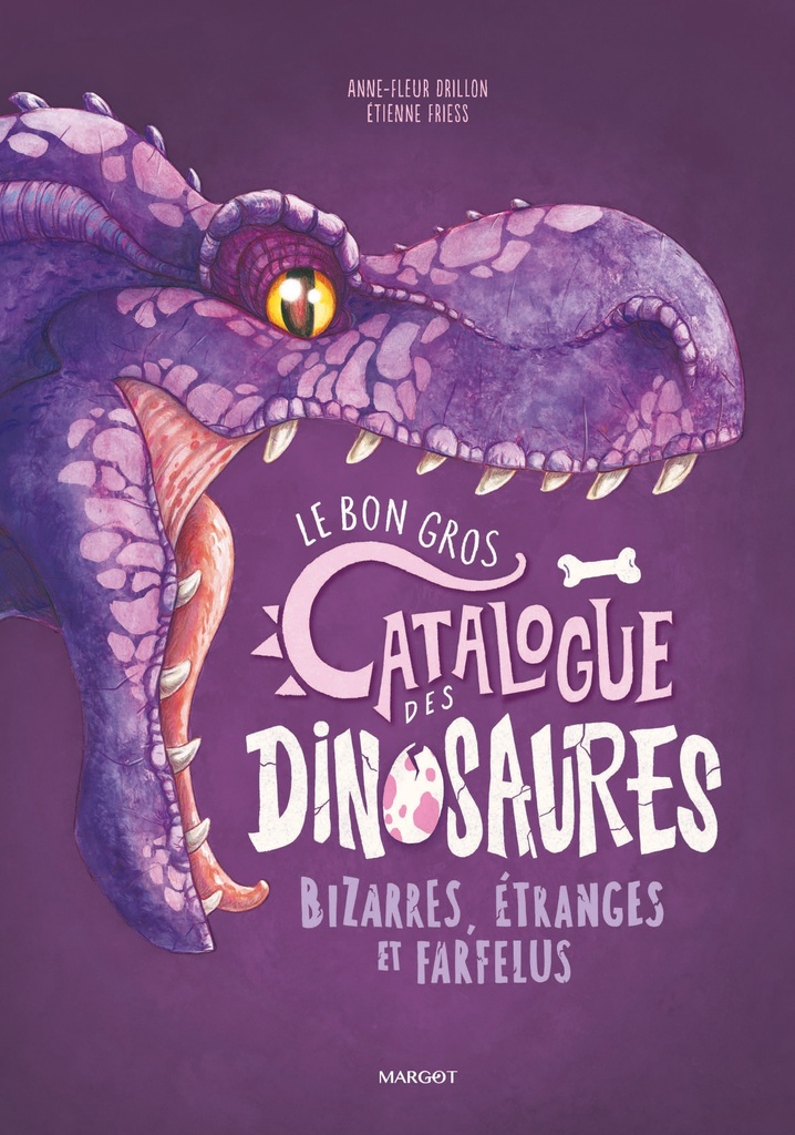 [9782494797505] Le bon gros catalogue des dinosaures bizarres, étranges et farfelus