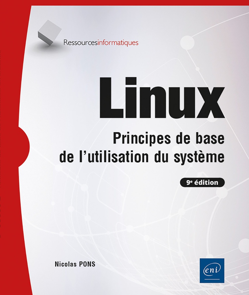 [9782409052255] Linux - Principes de base de l'utilisation du système (9e édition)