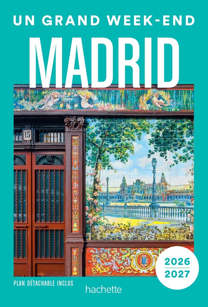 [9782017310808] Madrid 2026-2027 Guide Un Grand Week-end