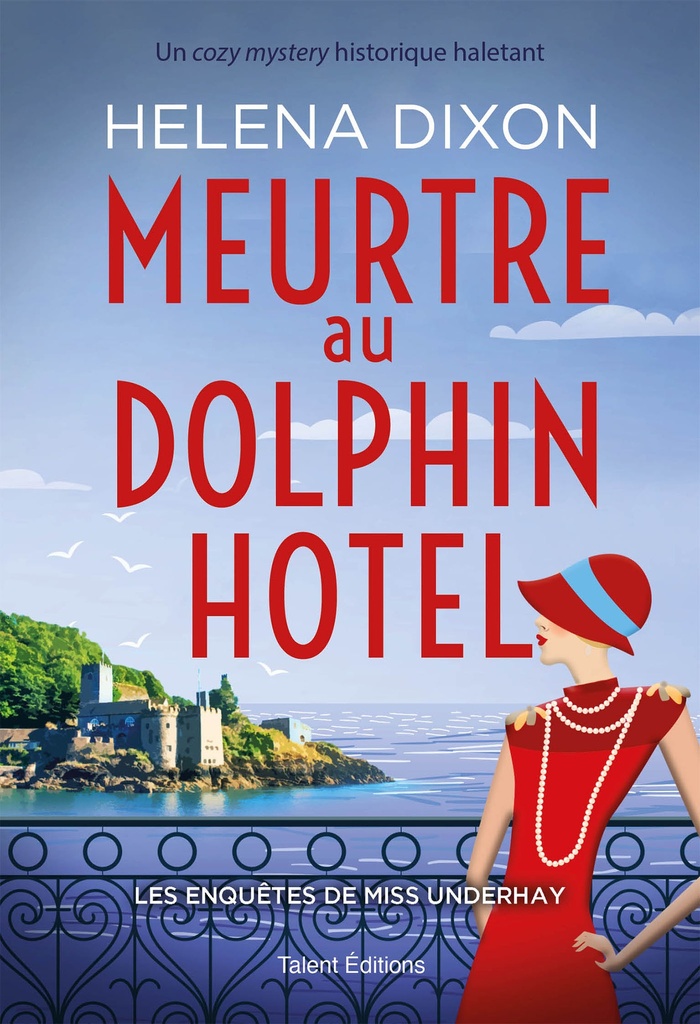 [9782378154790] Meurtre au Dolphin Hotel - Les enquêtes de Miss Underhay Tome 1 - Cozy Mystery