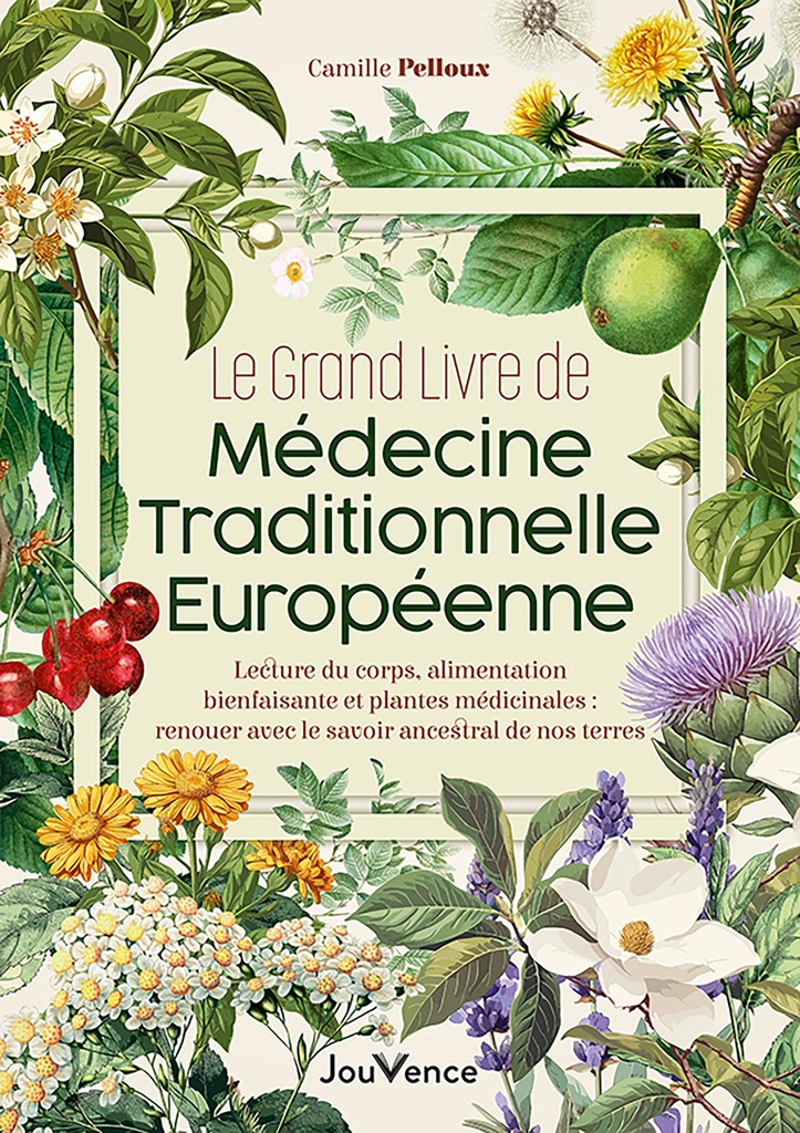 [9782889840793] Le Grand Livre de médecine traditionnelle européenne