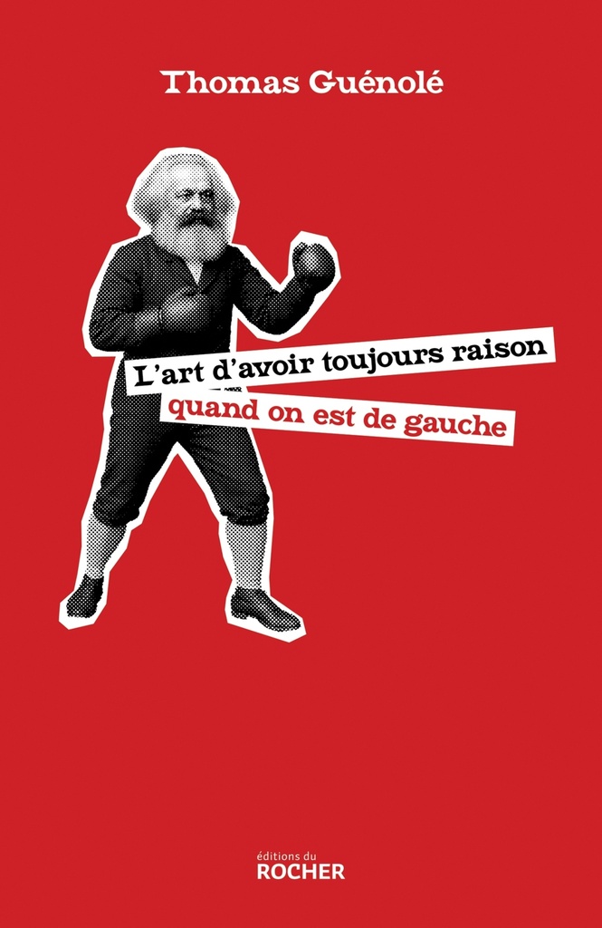 [9782268112510] L'art d'avoir toujours raison quand on est de gauche