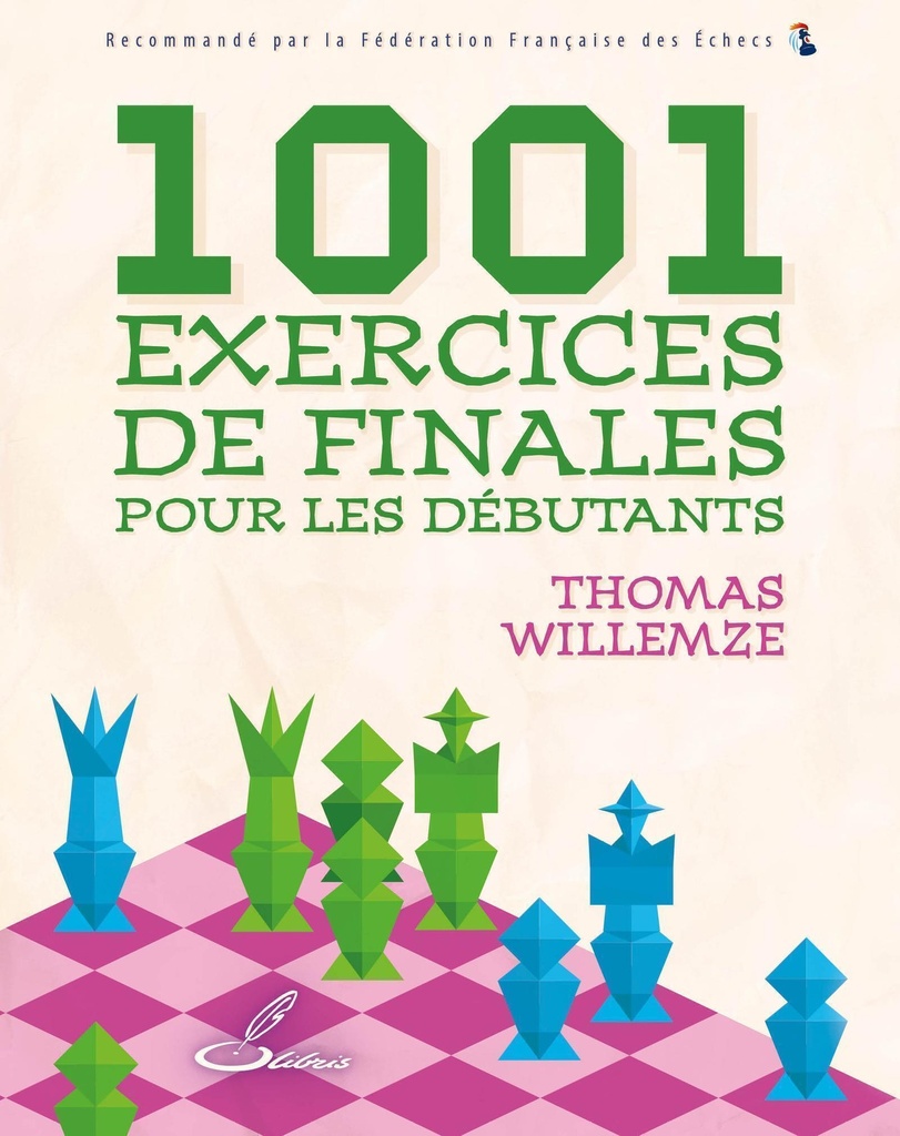 [9791097140991] 1001 exercices de finales pour les débutants