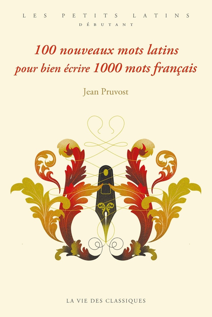 [9782377751365] 100 nouveaux mots latins pour bien écrire 1000 mots français