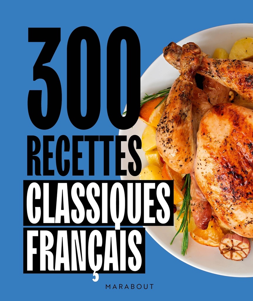 [9782501201391] 300 recettes de classiques français