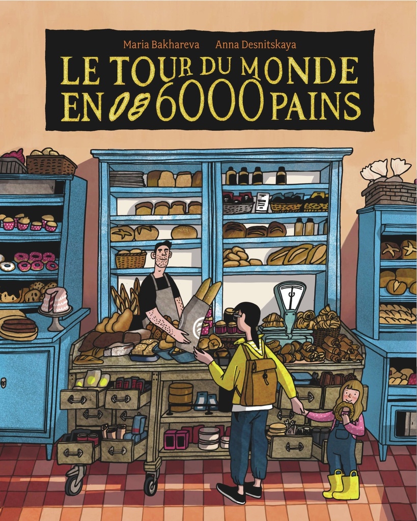 [9782494591363] Le tour du monde en 6000 pains