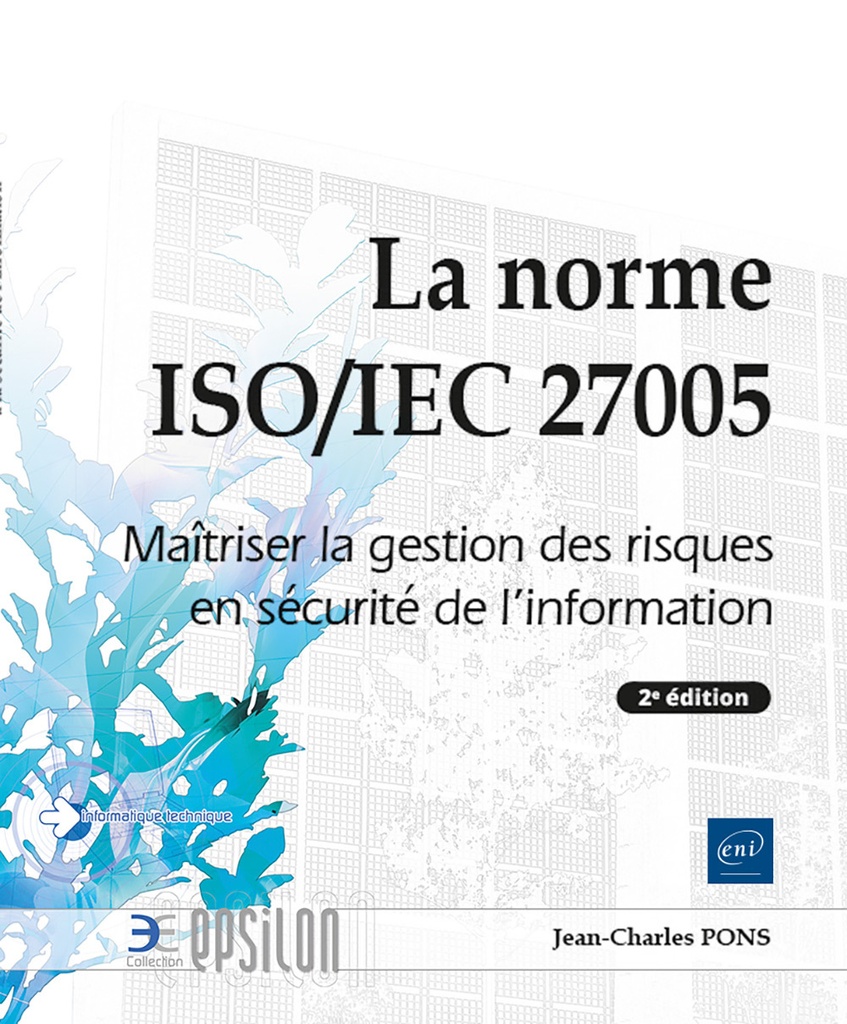 [9782409051753] La norme ISO/IEC 27005 - Maîtriser la gestion des risques en sécurité de l'information (2e édition)
