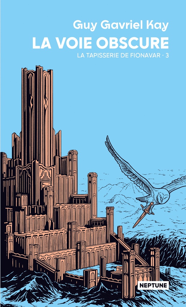 [9791036002281] La tapisserie de Fionavar tome 3 : La voie obscure