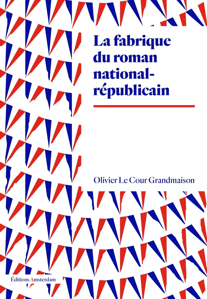 [9782354803285] La fabrique du roman national-républicain