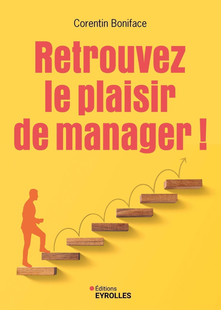 [9782416022159] Retrouvez le plaisir de manager !