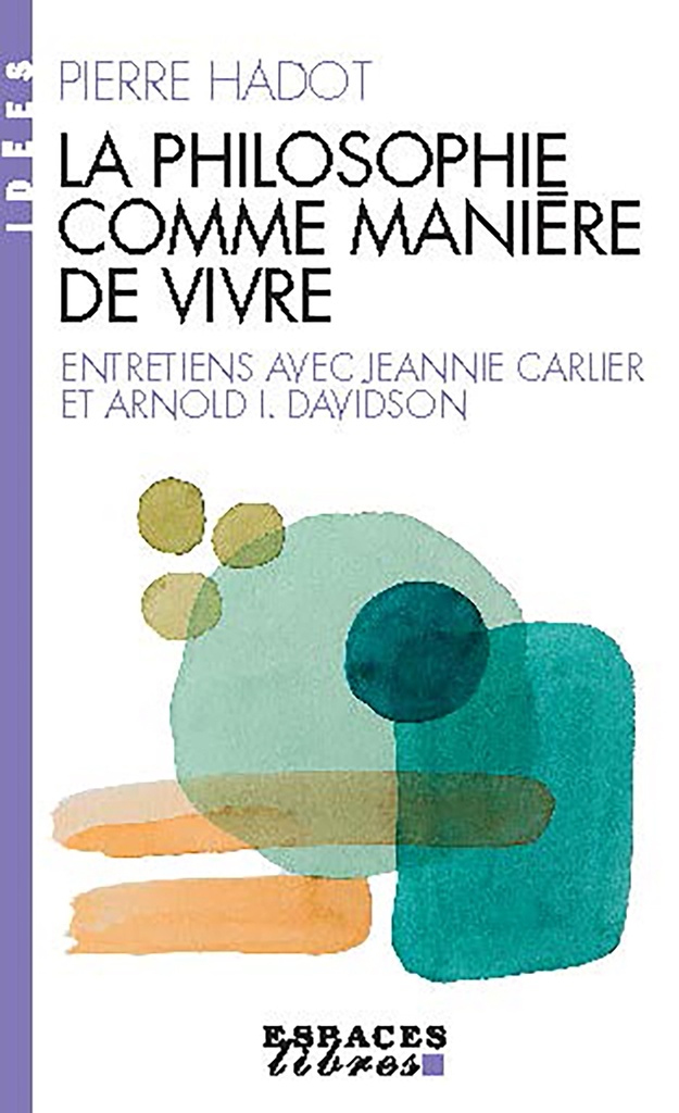 [9782226508119] La Philosophie comme manière de vivre (Espaces Libres - Idées)