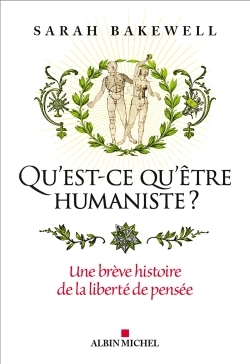 [9782226489838] Qu'est-ce qu'être humaniste ?
