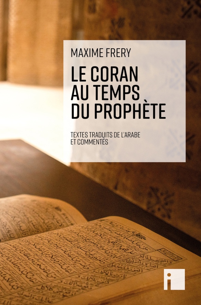 [9782376502098] Le Coran au temps du Prophète