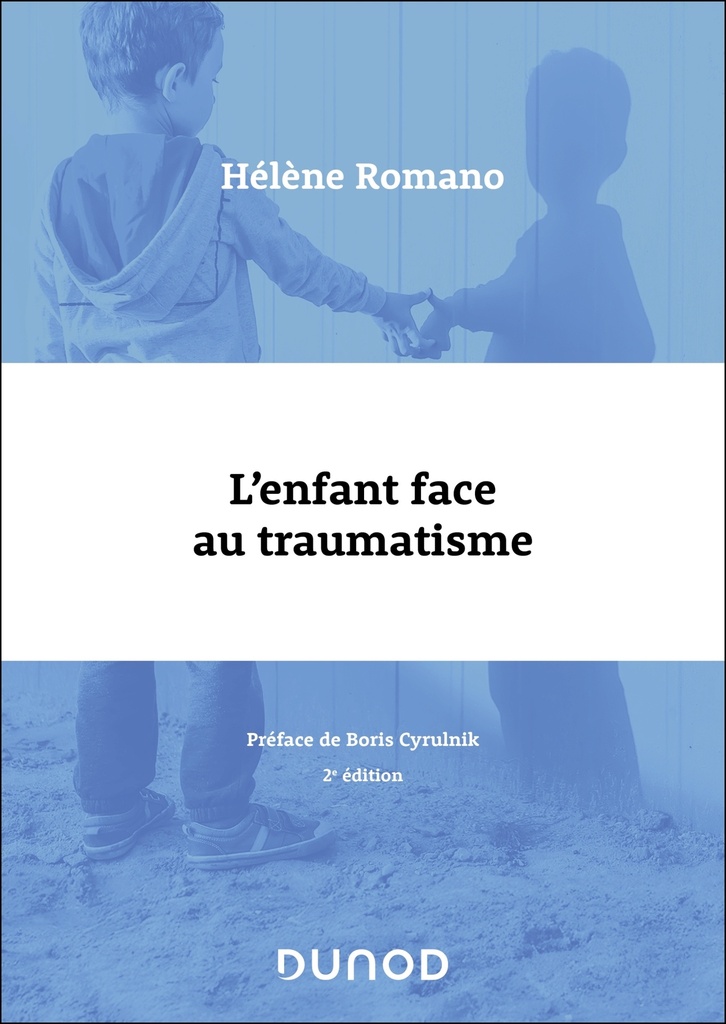 [9782100870318] L'enfant face au traumatisme - 2e éd.