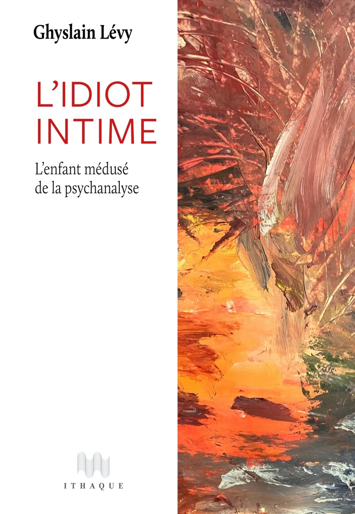[9782490350872] L' Idiot intime
