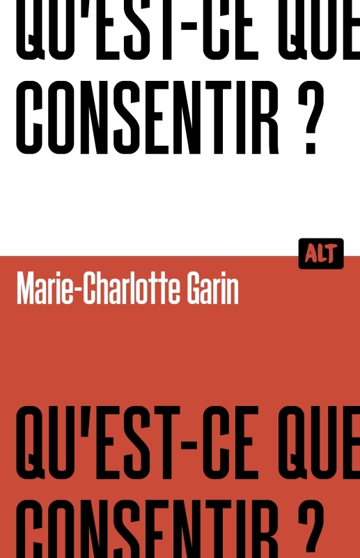 [9791040118923] Qu'est-ce que consentir ? / Collection ALT