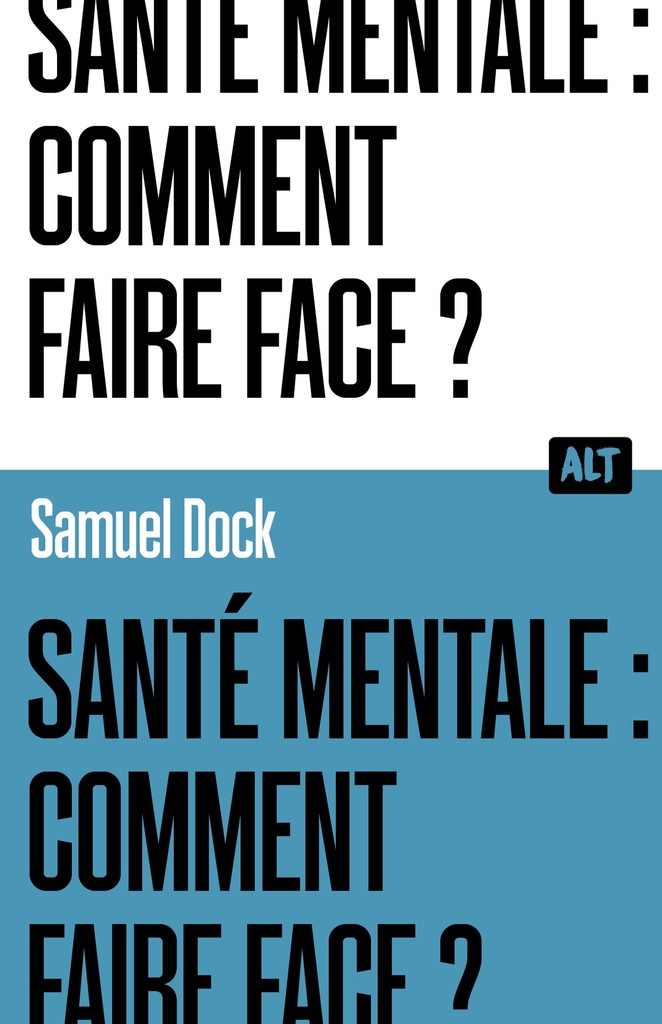 [9791040122289] Santé mentale : comment faire face ? / Collection ALT