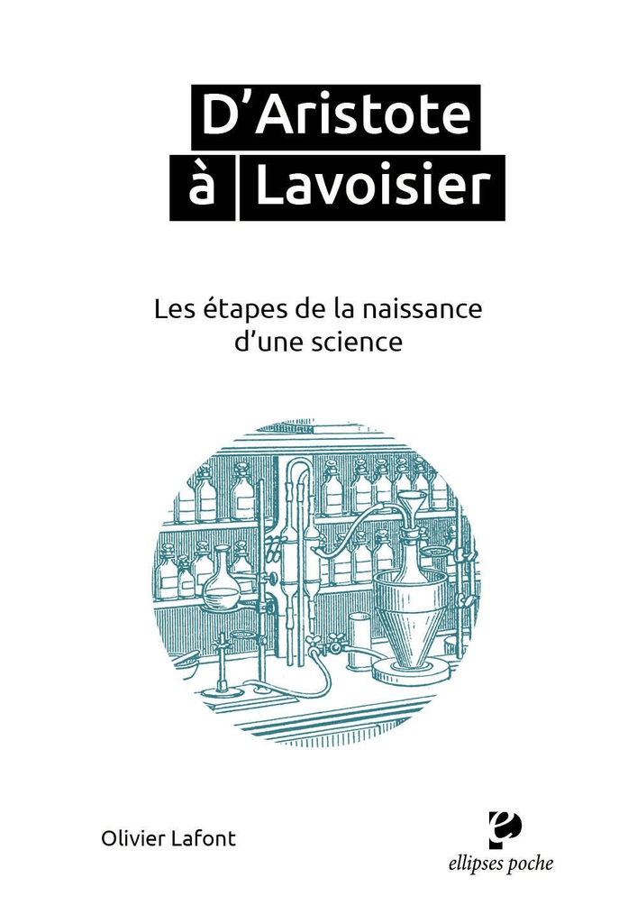 [9782340103542] D'Aristote à Lavoisier - Les étapes de la naissance d'une science