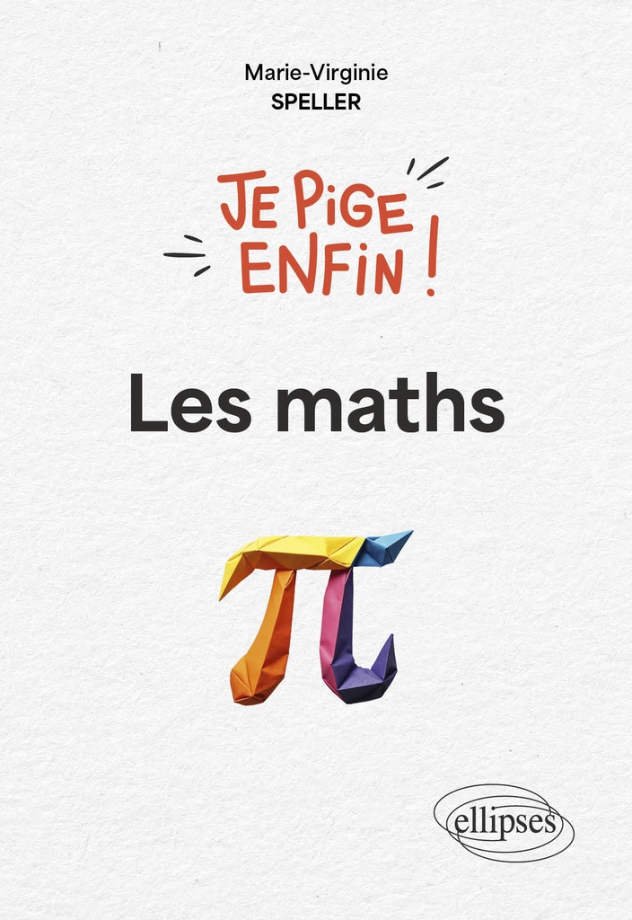 [9782340108943] Je pige enfin les maths !