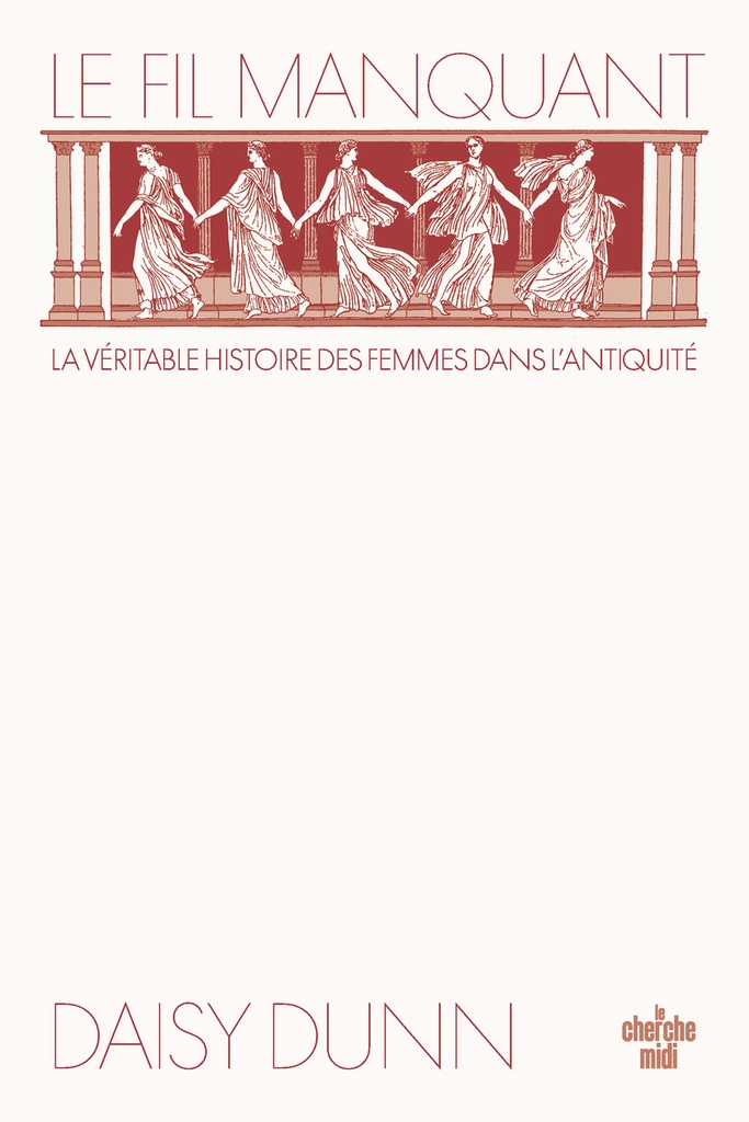 [9782749184050] Le Fil manquant - La véritable histoire des femmes dans l'antiquité