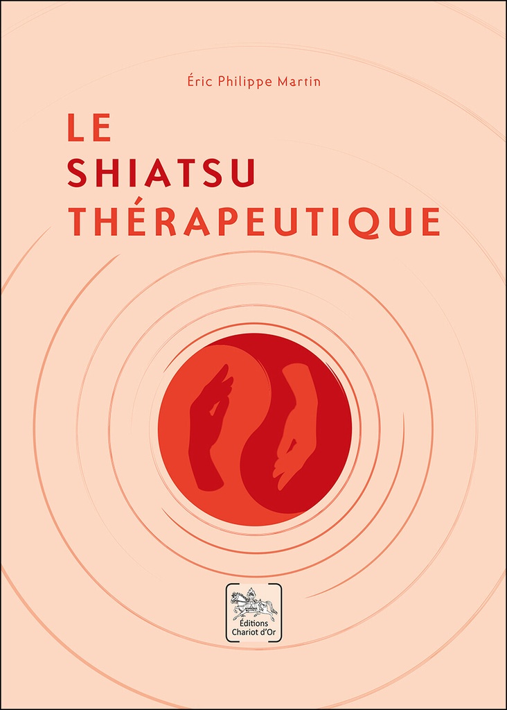 [9782360471072] Le Shiatsu thérapeutique