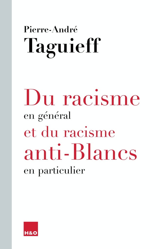 [9782845474338] Du racisme en général et du racisme anti-Blancs en particulier - essai