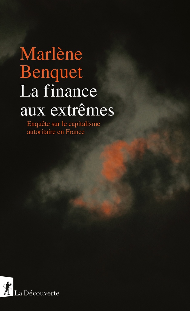 [9782348085536] La finance aux extrêmes - Enquête sur le capitalisme autoritaire en France