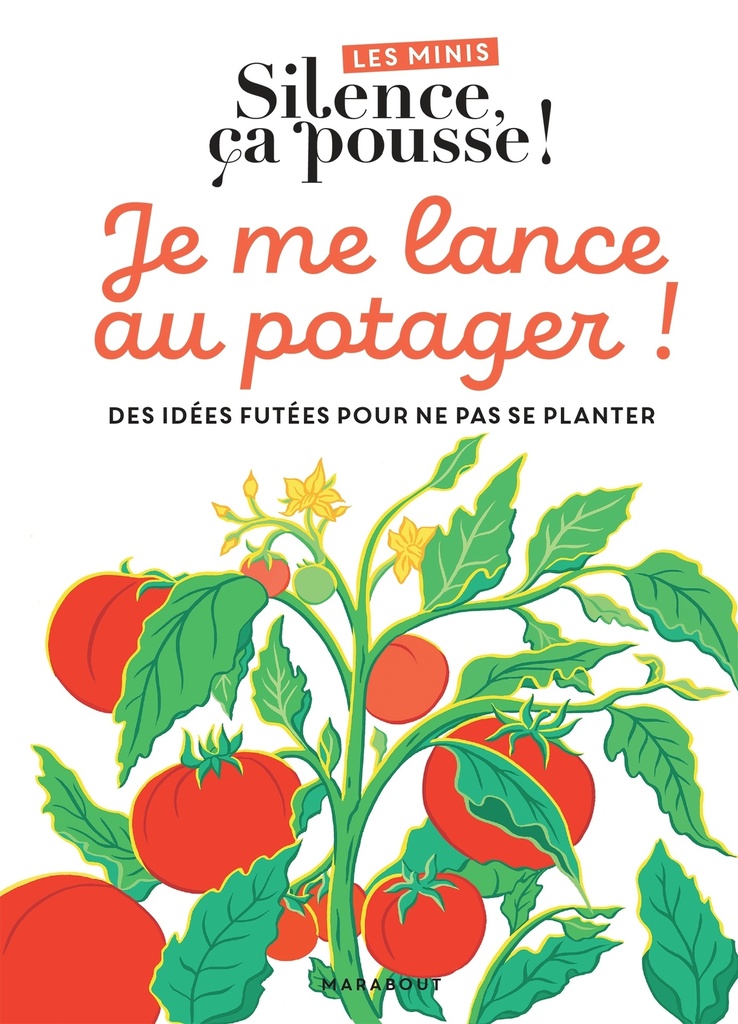 [9782501199681] Les minis Silence ça pousse ! Je me lance au potager