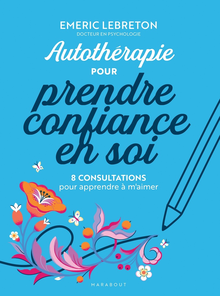 [9782501196130] Autothérapie pour prendre confiance en soi
