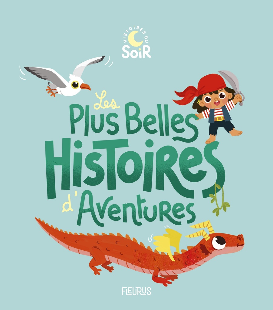 [9782215198628] Les plus belles histoires d'aventures