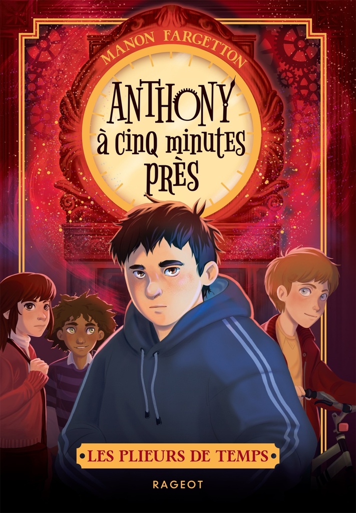 [9782700284010] Les plieurs de temps - Tome 2, Anthony à cinq minutes près
