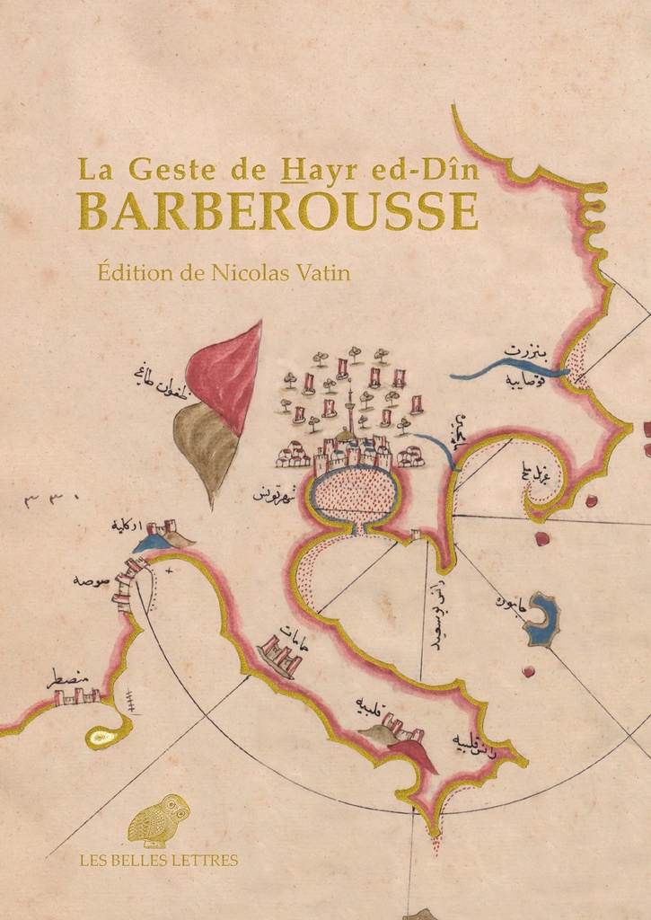 [9782251458724] La Geste de Hayr ed-Dîn Barberousse