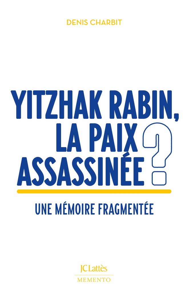[9782709676311] Yitzhak Rabin, la paix assassinée ?