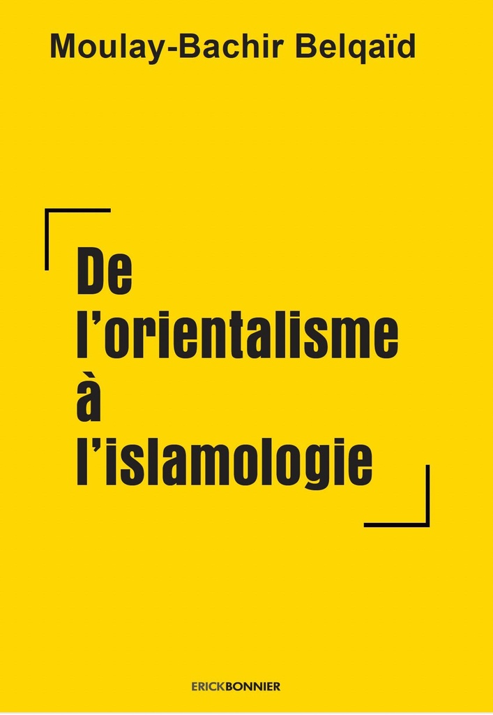 [9782367603629] de l'orientalisme à l'islamologie