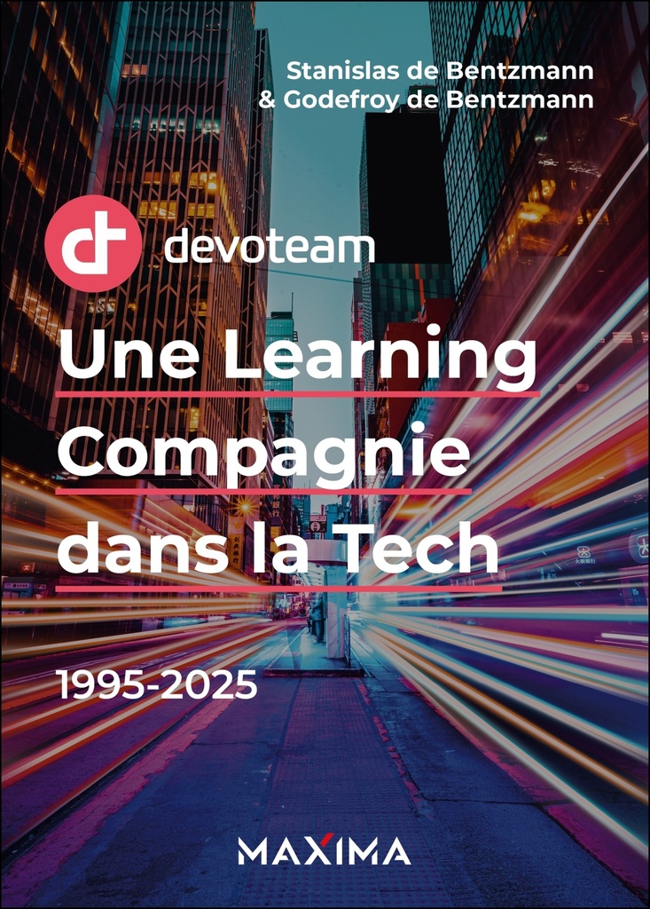 [9782818809297] Devoteam : Une Learning Compagnie dans la Tech