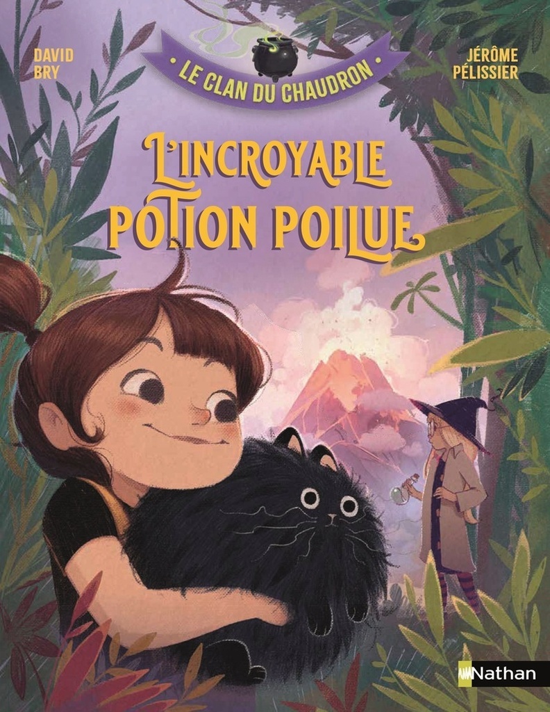 [9782095055523] Le clan du chaudron : L'incroyable potion poilue