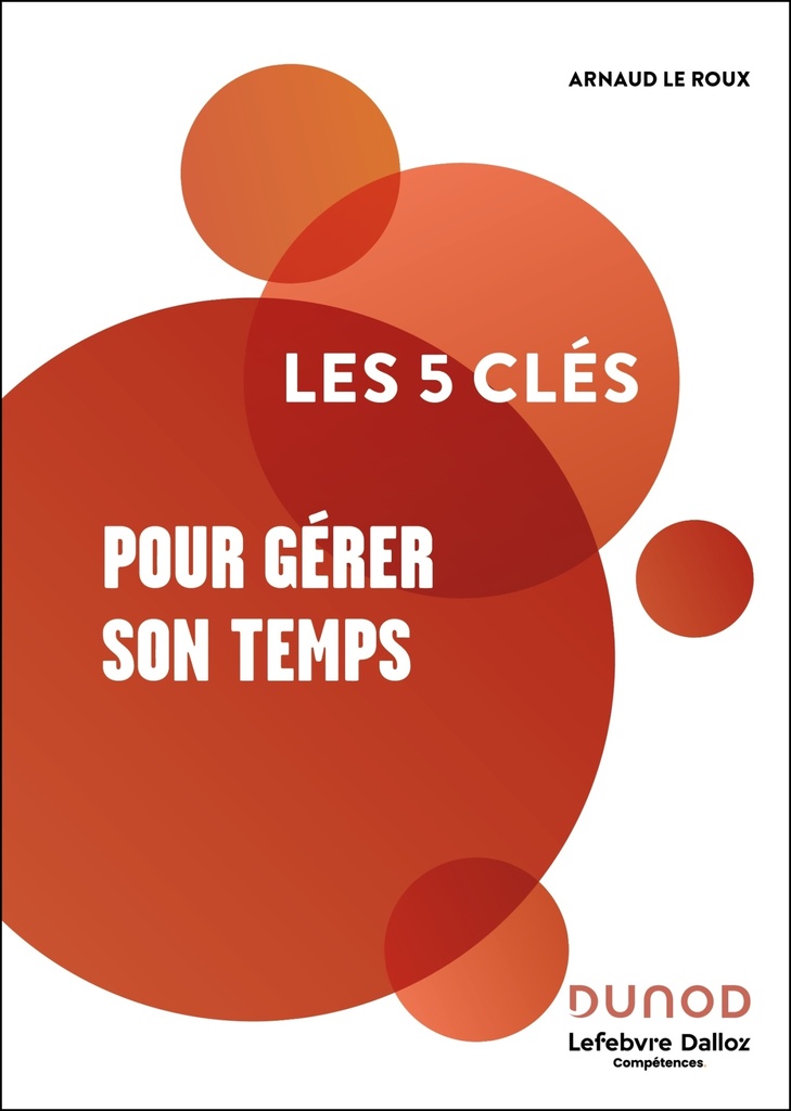 [9782100888542] Les 5 clés pour gérer son temps - 2e éd.