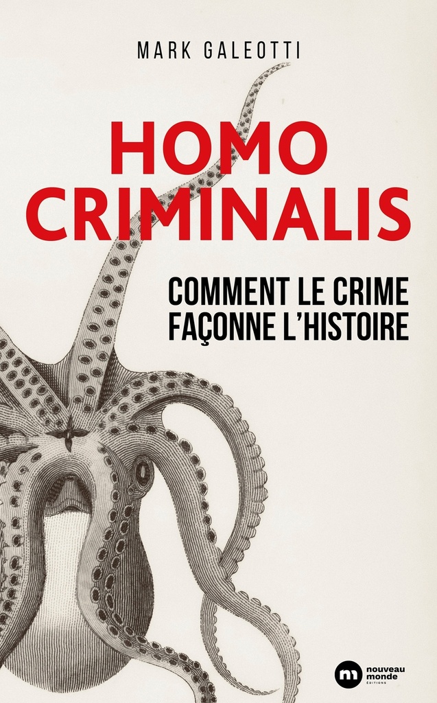 [9782380947755] Homo Criminalis : Comment le crime façonne l'Histoire
