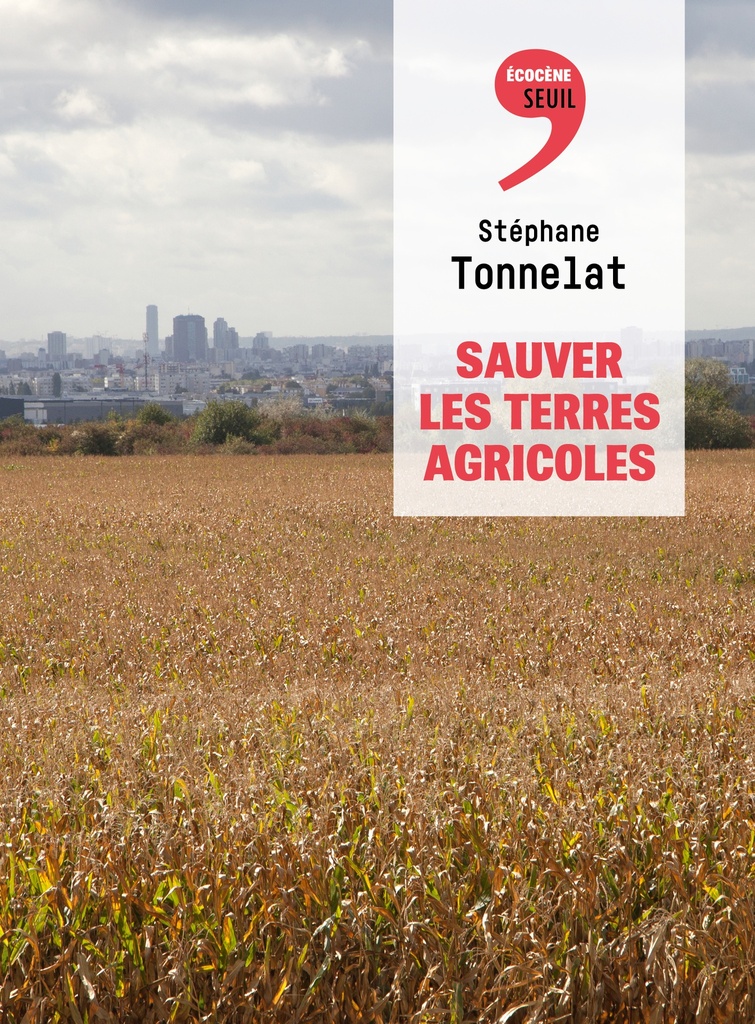 [9782021614152] Sauver les terres agricoles