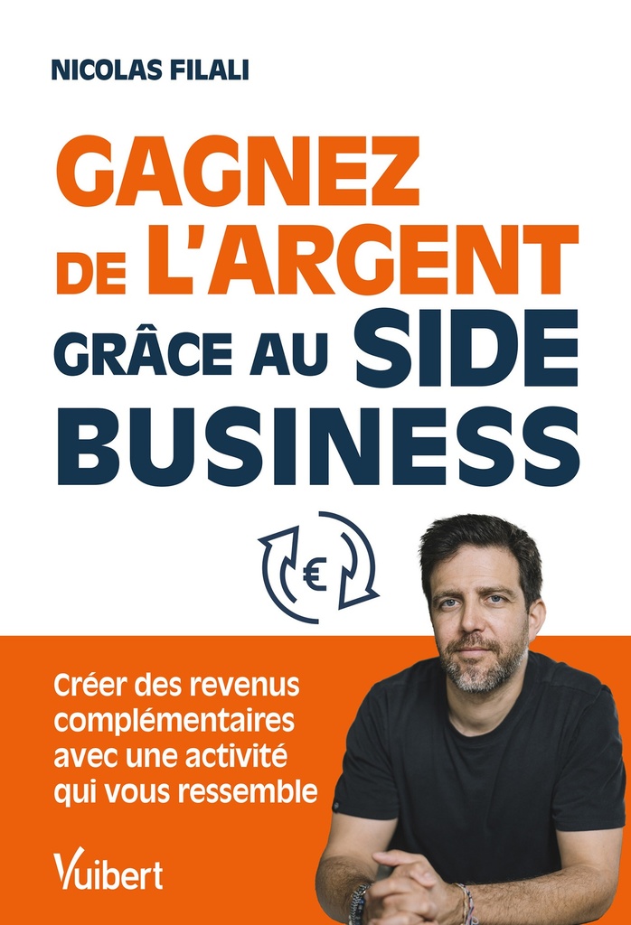 [9782311628012] Gagnez de l’argent grâce au side business !