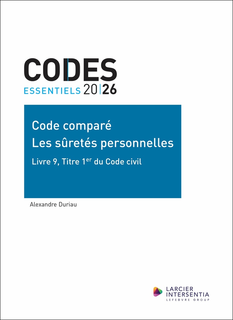 [9782807952348] Code essentiel - Code comparé - Les sûretés personnelles - Livre 9, Titre 1er du Code civil